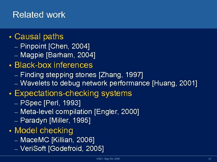 Related work • Causal paths – – • Black-box inferences – – • Finding