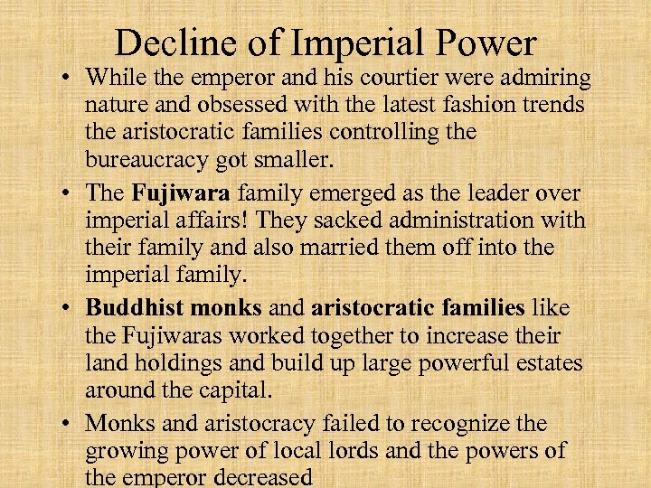 Decline of Imperial Power • While the emperor and his courtier were admiring nature