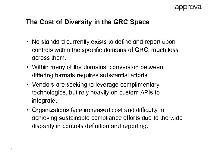 The Cost of Diversity in the GRC Space • No standard currently exists to