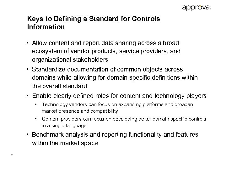Keys to Defining a Standard for Controls Information • Allow content and report data