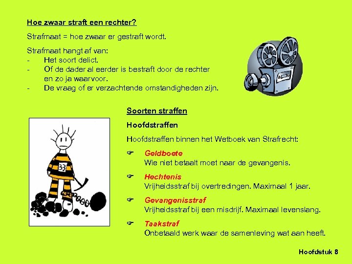 Hoe zwaar straft een rechter? Strafmaat = hoe zwaar er gestraft wordt. Strafmaat hangt