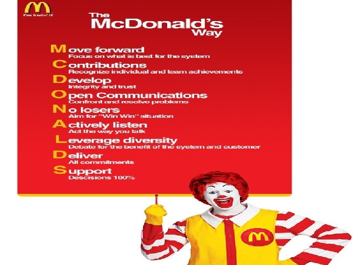 Mc. Donald's Mission Statement "Mc. Donald's vision is to be the world's best quick