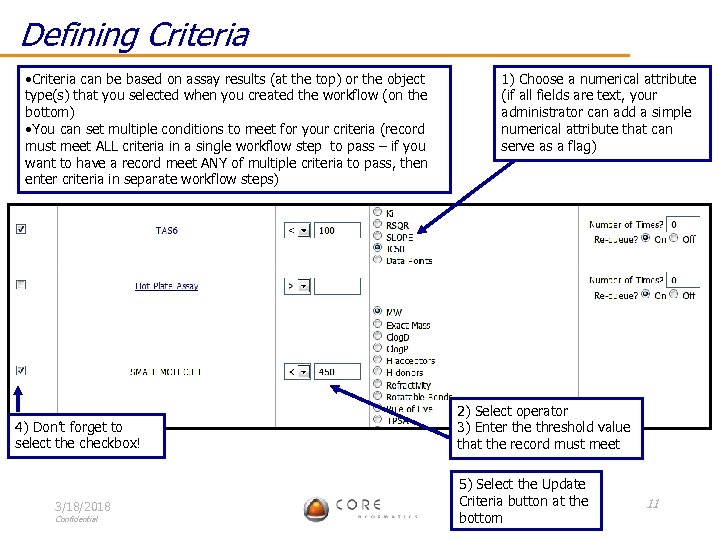 Defining Criteria • Criteria can be based on assay results (at the top) or