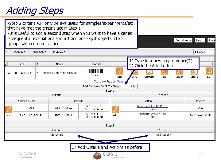 Adding Steps • Step 2 criteria will only be evaluated for samples/experiments/etc. that have