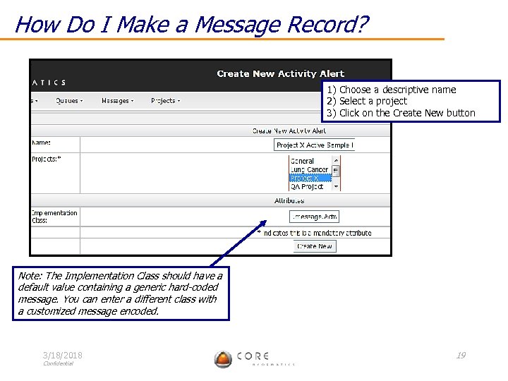 How Do I Make a Message Record? 1) Choose a descriptive name 2) Select