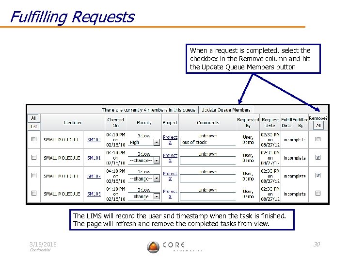 Fulfilling Requests When a request is completed, select the checkbox in the Remove column