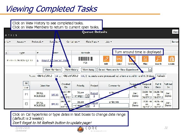 Viewing Completed Tasks Click on View History to see completed tasks. Click on View