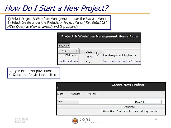 How Do I Start a New Project? 1) Select Project & Workflow Management under