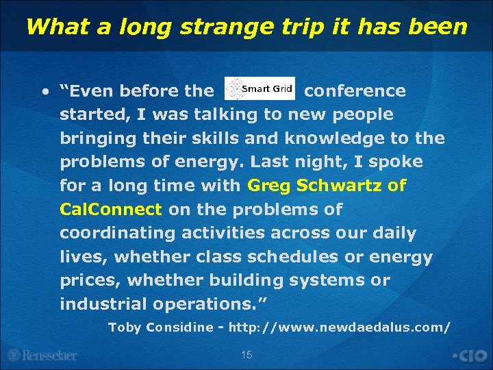 What a long strange trip it has been • “Even before the conference started,