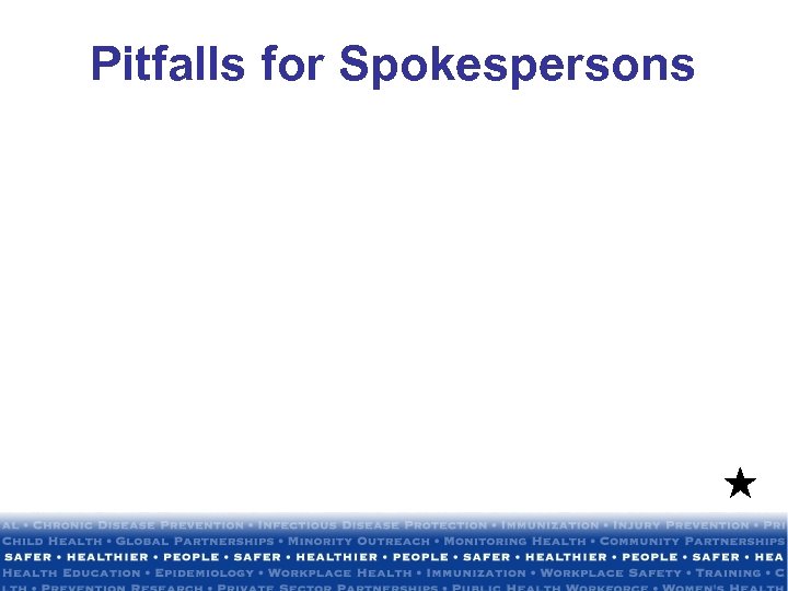 Pitfalls for Spokespersons 