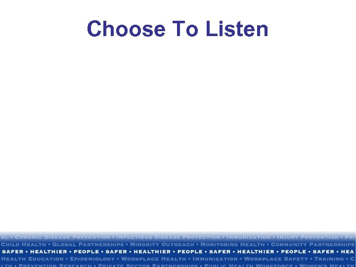 Choose To Listen 