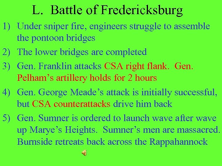 L. Battle of Fredericksburg 1) Under sniper fire, engineers struggle to assemble the pontoon
