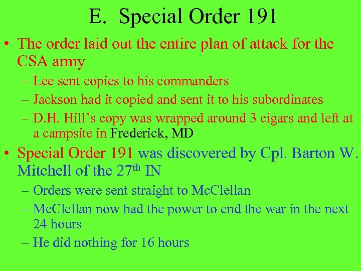 E. Special Order 191 • The order laid out the entire plan of attack