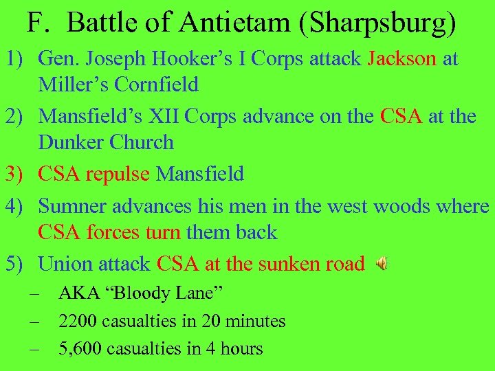 F. Battle of Antietam (Sharpsburg) 1) Gen. Joseph Hooker’s I Corps attack Jackson at