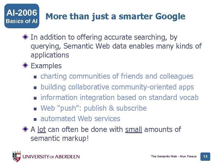 AI-2006 More than just a smarter Google Basics of AI In addition to offering