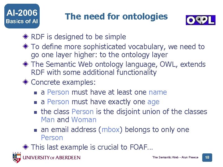 AI-2006 Basics of AI The need for ontologies RDF is designed to be simple