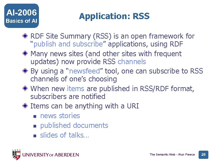 AI-2006 Basics of AI Application: RSS RDF Site Summary (RSS) is an open framework