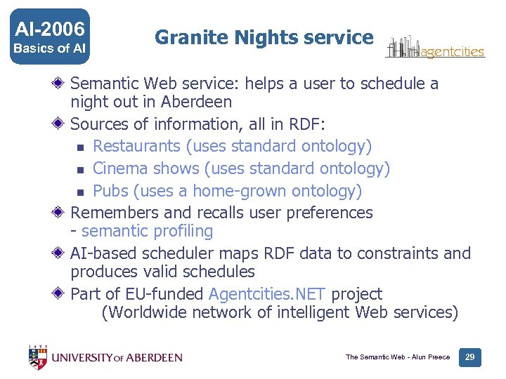 AI-2006 Basics of AI Granite Nights service Semantic Web service: helps a user to