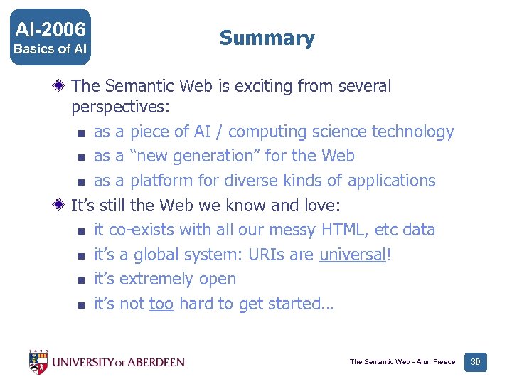 AI-2006 Basics of AI Summary The Semantic Web is exciting from several perspectives: n