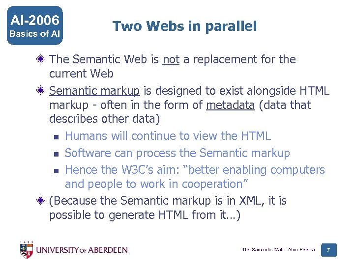 AI-2006 Basics of AI Two Webs in parallel The Semantic Web is not a