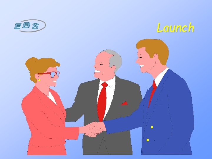 Launch 