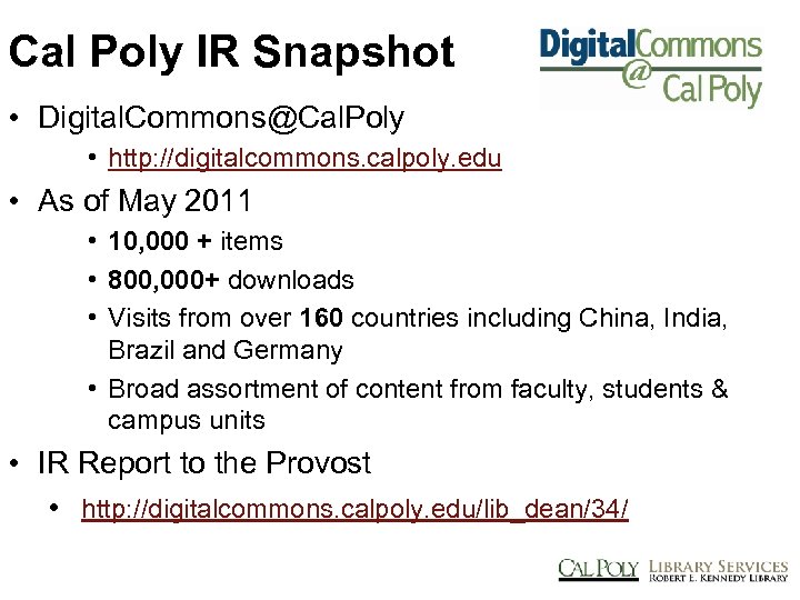 Cal Poly IR Snapshot • Digital. Commons@Cal. Poly • http: //digitalcommons. calpoly. edu •
