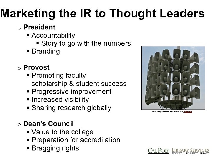 Marketing the IR to Thought Leaders o President § Accountability § Story to go