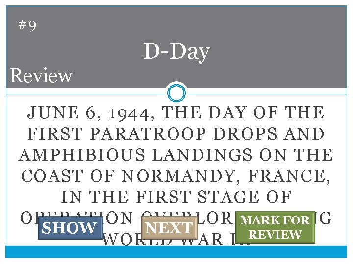 #9 D-Day Review JUNE 6, 1944, THE DAY OF THE FIRST PARATROOP DROPS AND