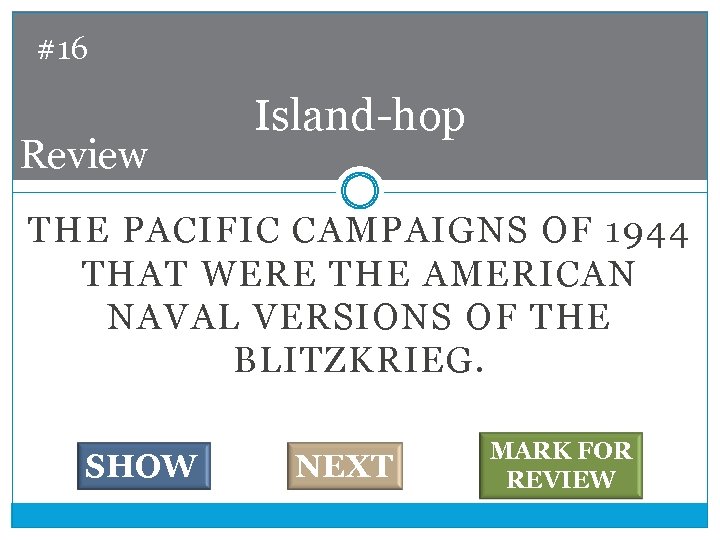 #16 Review Island-hop THE PACIFIC CAMPAIGNS OF 1944 THAT WERE THE AMERICAN NAVAL VERSIONS