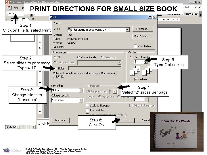 PRINT DIRECTIONS FOR SMALL SIZE BOOK Step 1: Click on File & select Print