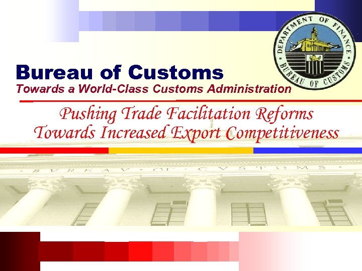 Bureau Of Customs Towards A World-Class Customs Administration