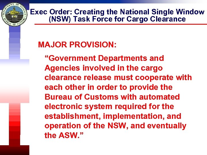 Exec Order: Creating the National Single Window (NSW) Task Force for Cargo Clearance MAJOR