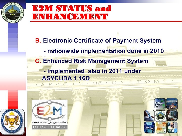 E 2 M STATUS and ENHANCEMENT B. Electronic Certificate of Payment System - nationwide