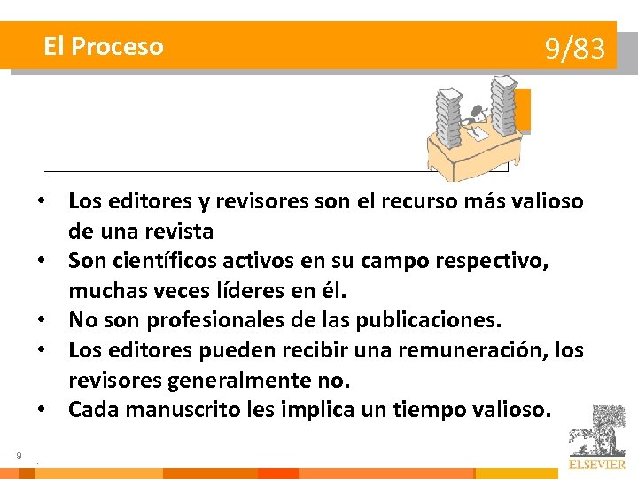 El Proceso 9/83 • Los editores y revisores son el recurso más valioso de