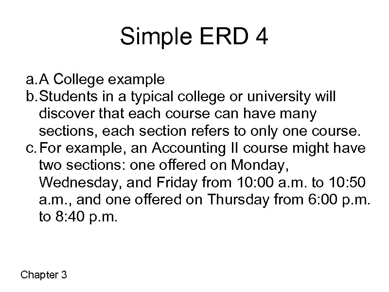Simple ERD 4 a. A College example b. Students in a typical college or