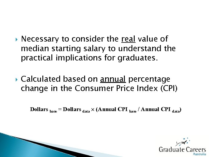  Necessary to consider the real value of median starting salary to understand the