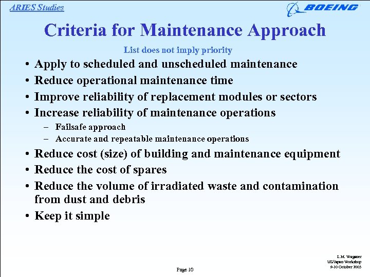 ARIES Studies Criteria for Maintenance Approach List does not imply priority • • Apply
