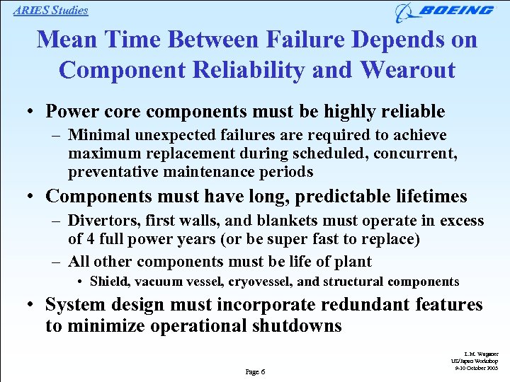 ARIES Studies Mean Time Between Failure Depends on Component Reliability and Wearout • Power