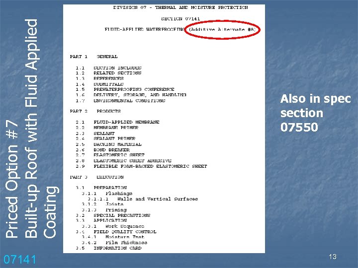 07141 Priced Option #7 Built-up Roof with Fluid Applied Coating Also in spec section