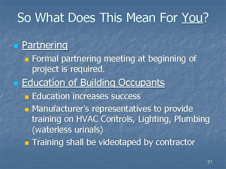 So What Does This Mean For You? n Partnering n n Formal partnering meeting