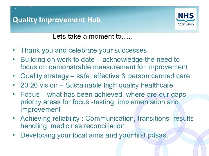 Quality Improvement Hub Lets take a moment to…… • Thank you and celebrate your