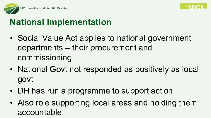 National Implementation • Social Value Act applies to national government departments – their procurement