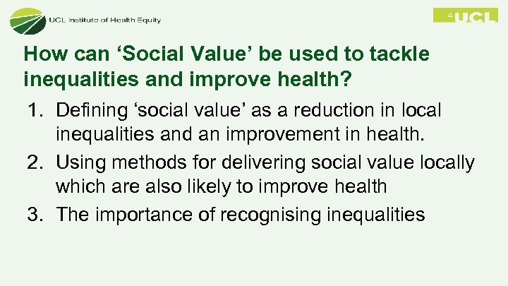 How can ‘Social Value’ be used to tackle inequalities and improve health? 1. Defining