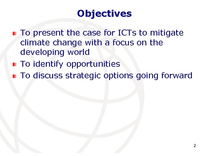 Objectives To present the case for ICTs to mitigate climate change with a focus
