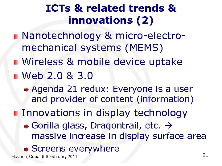 ICTs & related trends & innovations (2) Nanotechnology & micro-electromechanical systems (MEMS) Wireless &