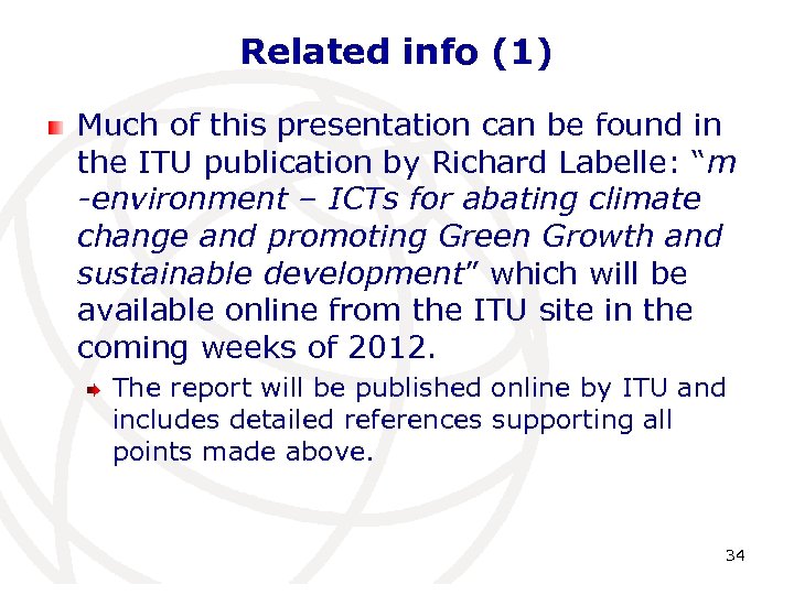 Related info (1) Much of this presentation can be found in the ITU publication