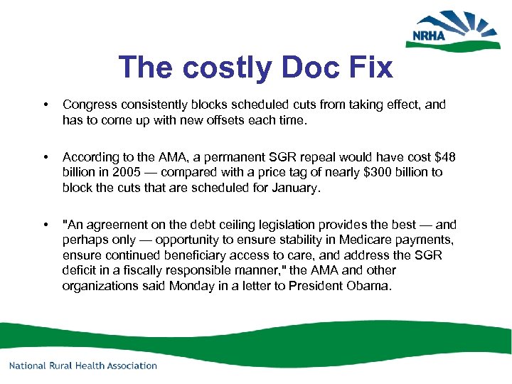 The costly Doc Fix • Congress consistently blocks scheduled cuts from taking effect, and