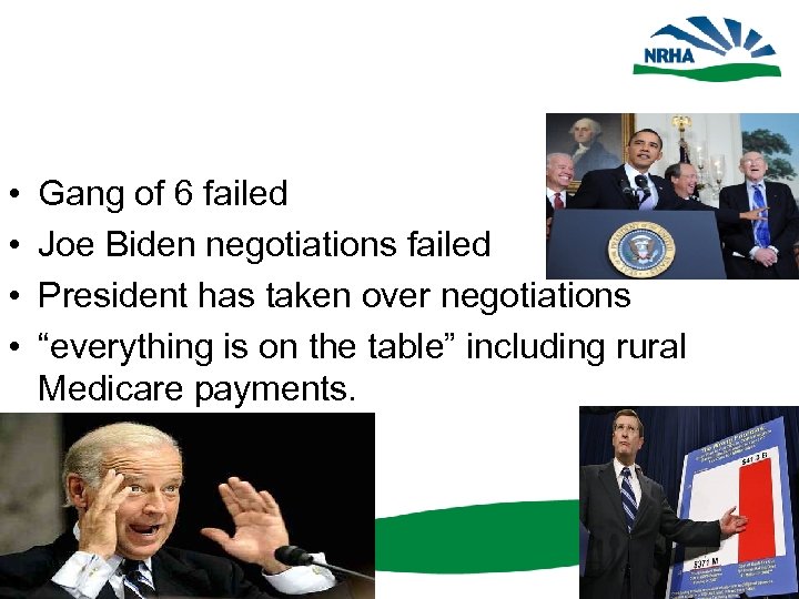  • • Gang of 6 failed Joe Biden negotiations failed President has taken