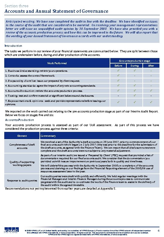 Section three Accounts and Annual Statement of Governance Anticipated wording: We have now completed