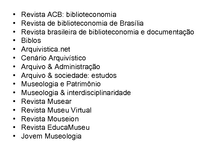  • • • • Revista ACB: biblioteconomia Revista de biblioteconomia de Brasília Revista